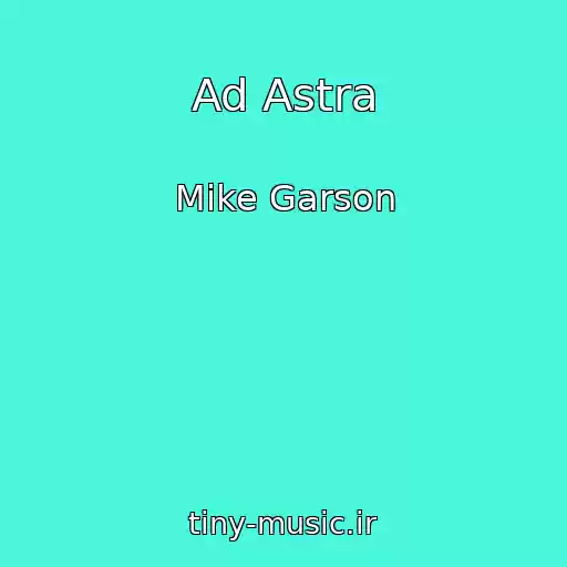 کاور آهنگ Ad Astra از Mike Garson