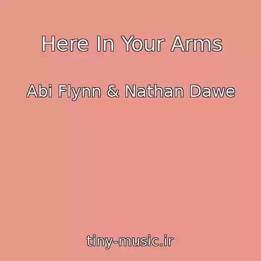 کاور آهنگ Here In Your Arms از Abi Flynn & Nathan Dawe