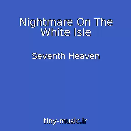 کاور آهنگ Nightmare On The White Isle از Seventh Heaven
