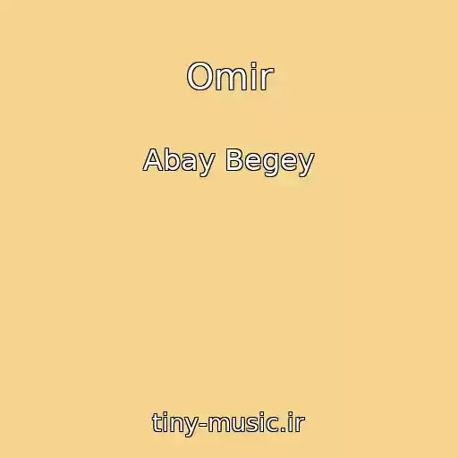 کاور آهنگ Omir از Abay Begey