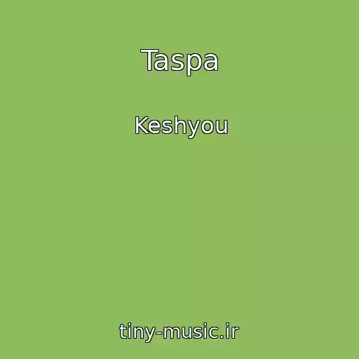 کاور آهنگ Taspa از Keshyou