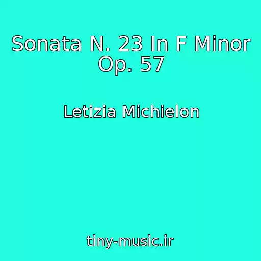 کاور آهنگ Sonata N. 23 In F Minor Op. 57 از Letizia Michielon