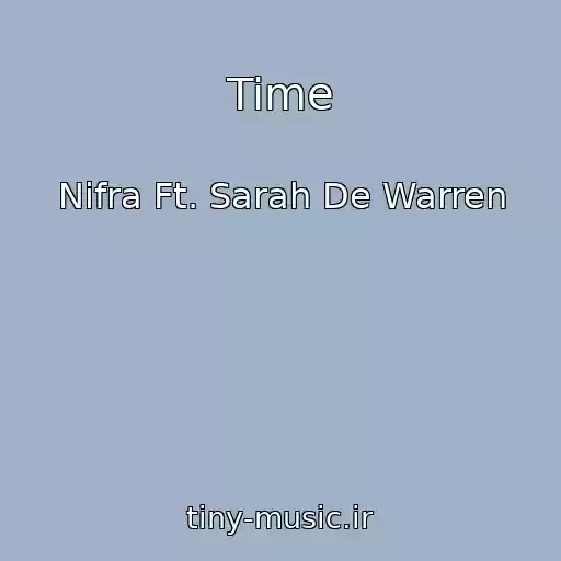 کاور آهنگ Time از Nifra Ft. Sarah De Warren