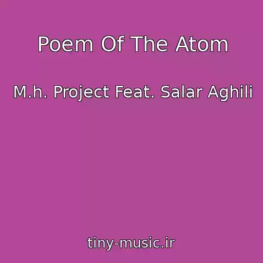 کاور آهنگ Poem Of The Atom از M.h. Project Feat. Salar Aghili