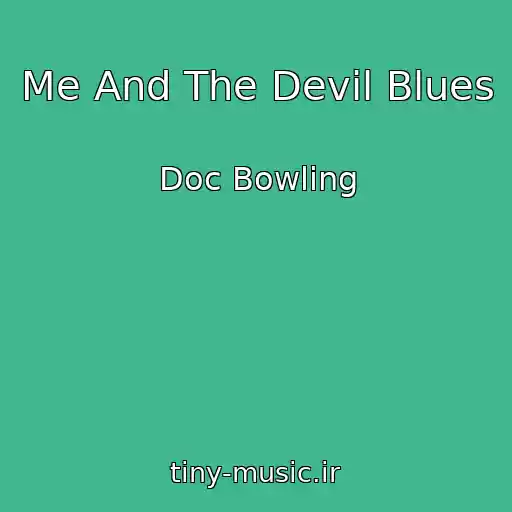 کاور آهنگ Me And The Devil Blues از Doc Bowling