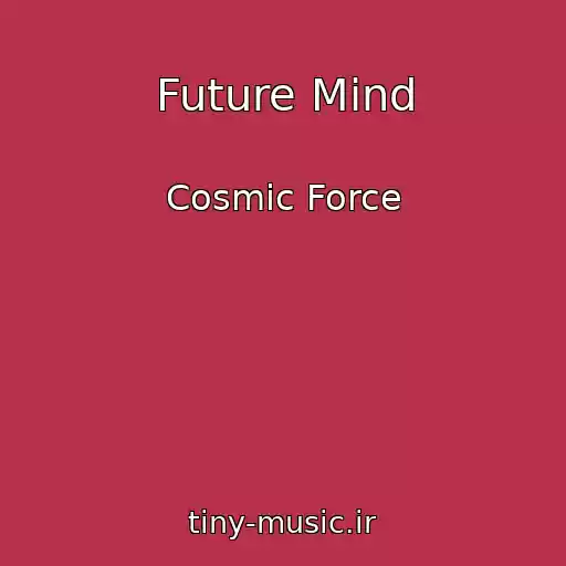کاور آهنگ Future Mind از Cosmic Force