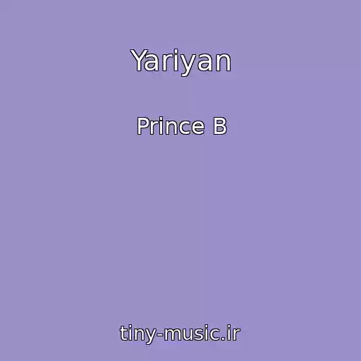 کاور آهنگ Yariyan از Prince B