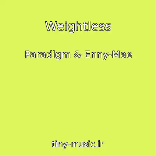 کاور آهنگ Weightless از Paradigm & Enny-Mae