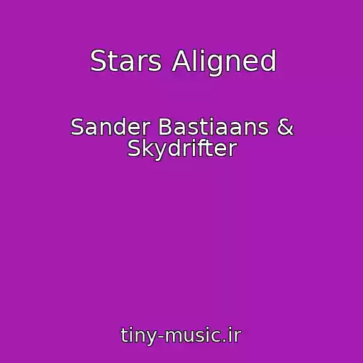 کاور آهنگ Stars Aligned از Sander Bastiaans & Skydrifter
