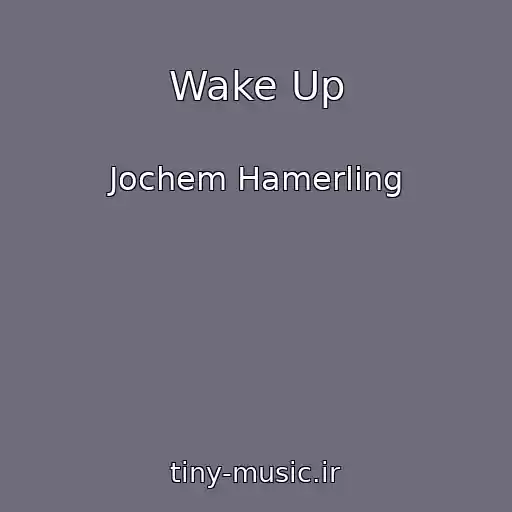 کاور آهنگ Wake Up از Jochem Hamerling