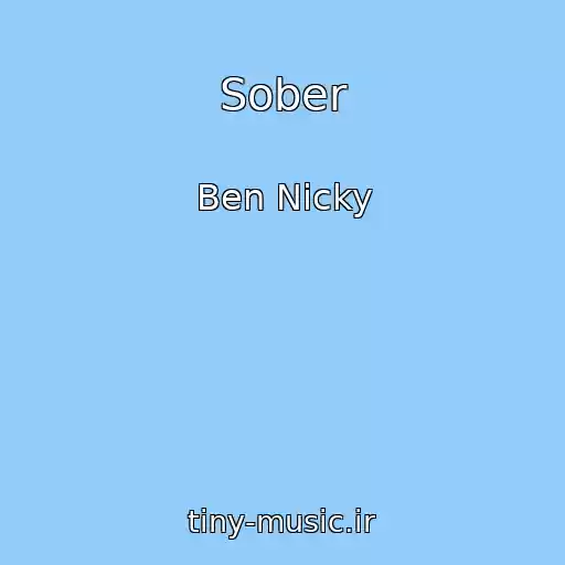 کاور آهنگ Sober از Ben Nicky