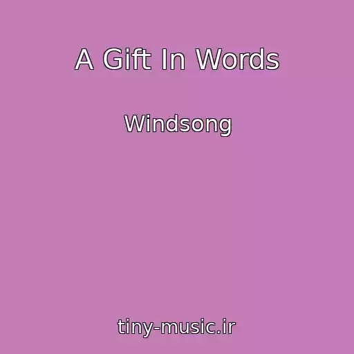 کاور آهنگ A Gift In Words از Windsong