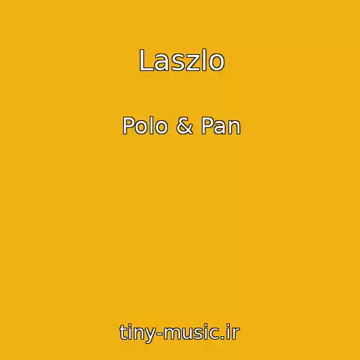 کاور آهنگ Laszlo از Polo & Pan