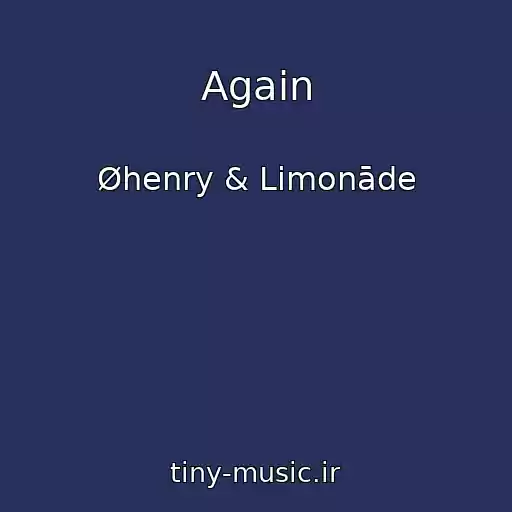 کاور آهنگ Again از Øhenry & Limonāde
