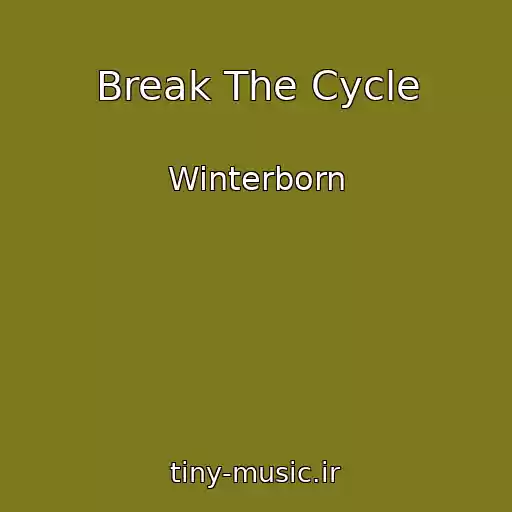کاور آهنگ Break The Cycle از Winterborn