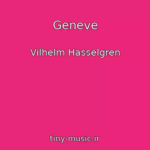 کاور آهنگ Geneve از Vilhelm Hasselgren