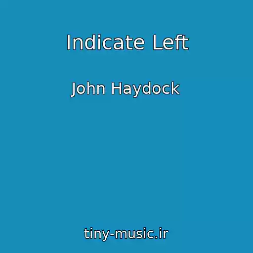 کاور آهنگ Indicate Left از John Haydock