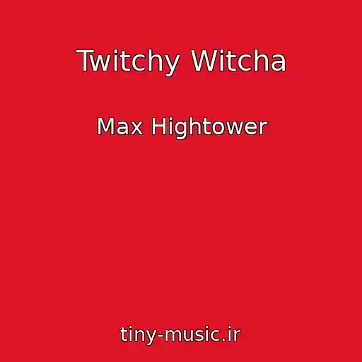 کاور آهنگ Twitchy Witcha از Max Hightower