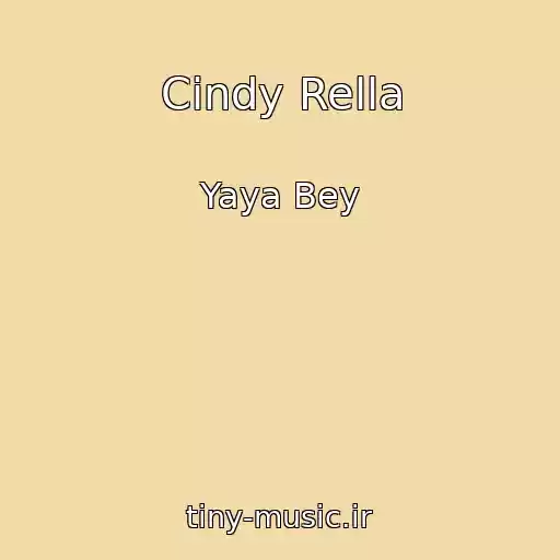 کاور آهنگ Cindy Rella از Yaya Bey