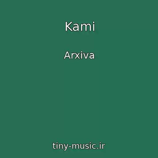 کاور آهنگ Kami از Arxiva