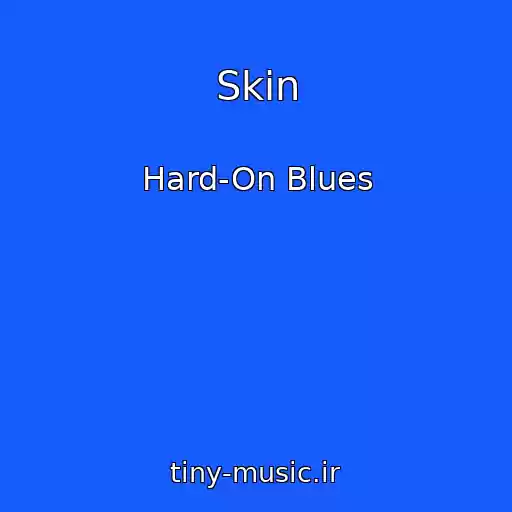 کاور آهنگ Skin از Hard-On Blues