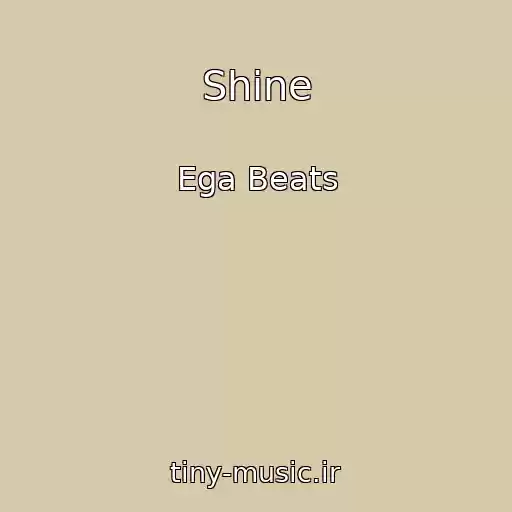 کاور آهنگ Shine از Ega Beats