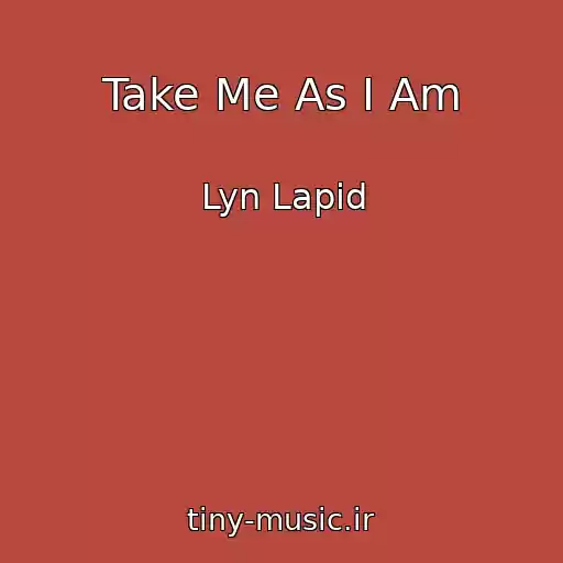 کاور آهنگ Take Me As I Am از Lyn Lapid
