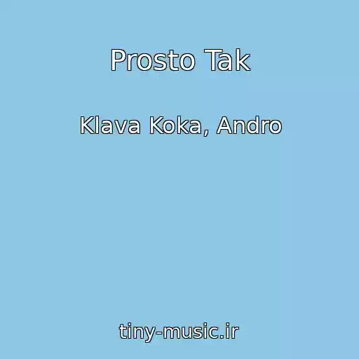 کاور آهنگ Prosto Tak از Klava Koka, Andro