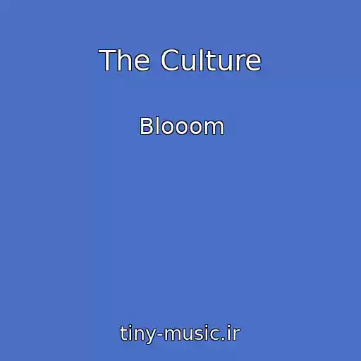 کاور آهنگ The Culture از Blooom