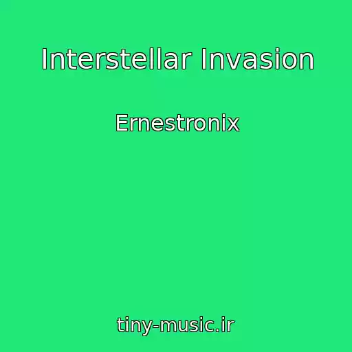 کاور آهنگ Interstellar Invasion از Ernestronix