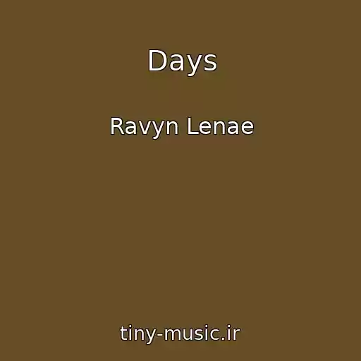 کاور آهنگ Days از Ravyn Lenae