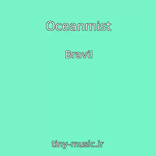 کاور آهنگ Oceanmist از Bravil