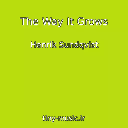 کاور آهنگ The Way It Grows از Henrik Sundqvist