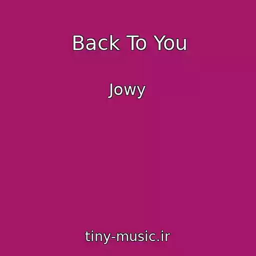 کاور آهنگ Back To You از Jowy