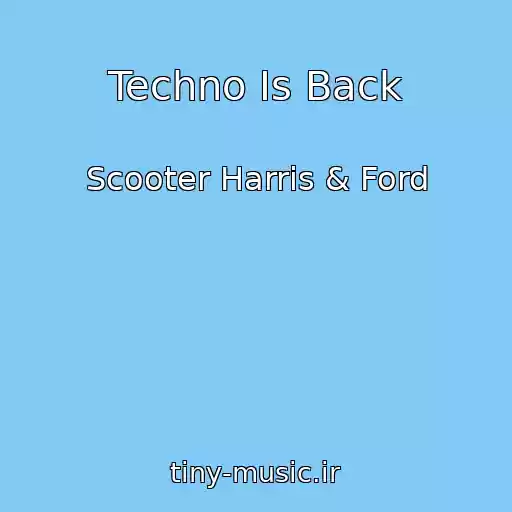 کاور آهنگ Techno Is Back از Scooter Harris & Ford