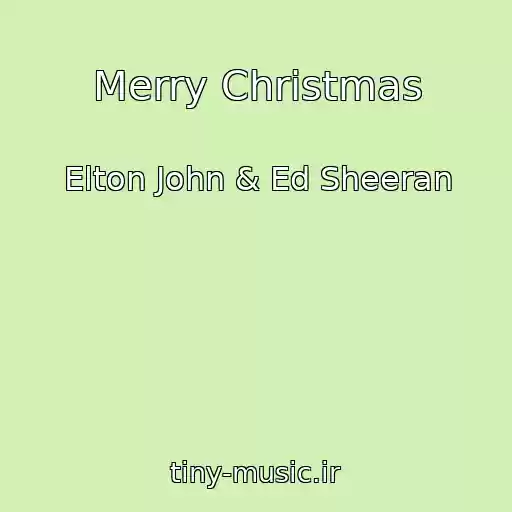 کاور آهنگ Merry Christmas از Elton John & Ed Sheeran