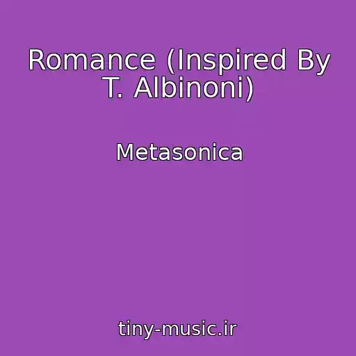 کاور آهنگ Romance (Inspired By T. Albinoni) از Metasonica