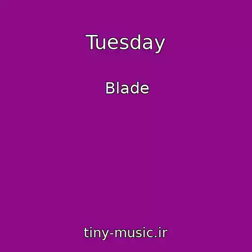 کاور آهنگ Tuesday از Blade