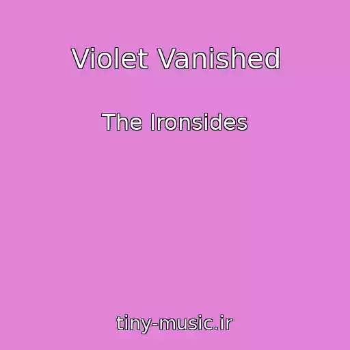 کاور آهنگ Violet Vanished از The Ironsides