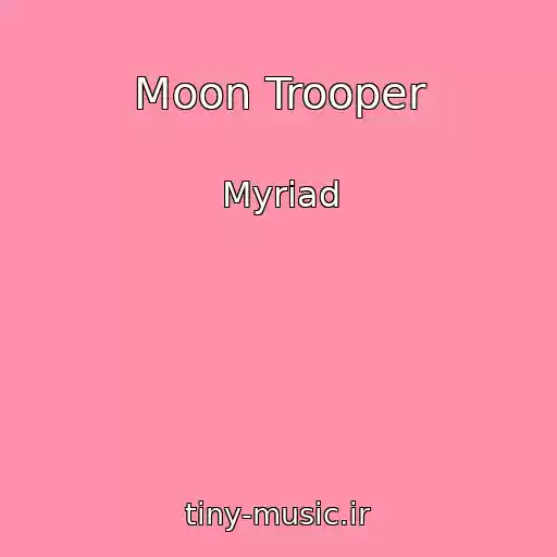 کاور آهنگ Moon Trooper از Myriad