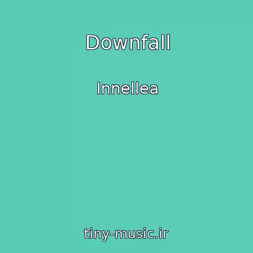 کاور آهنگ Downfall از Innellea