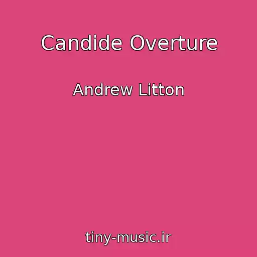 کاور آهنگ Candide Overture از Andrew Litton