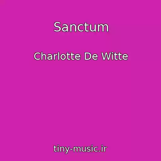 کاور آهنگ Sanctum از Charlotte De Witte