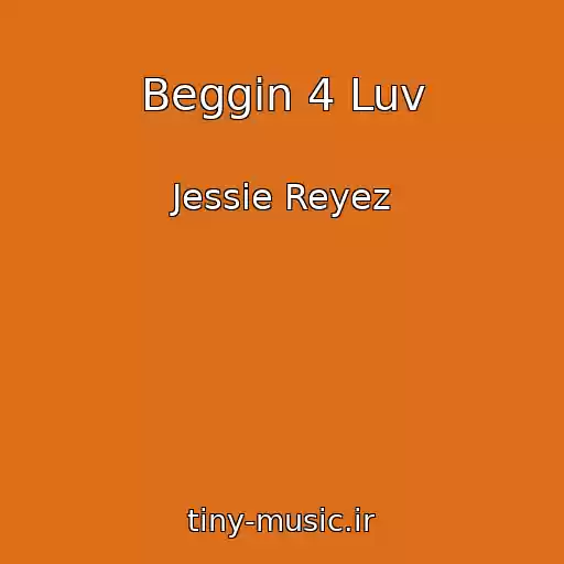 کاور آهنگ Beggin 4 Luv از Jessie Reyez