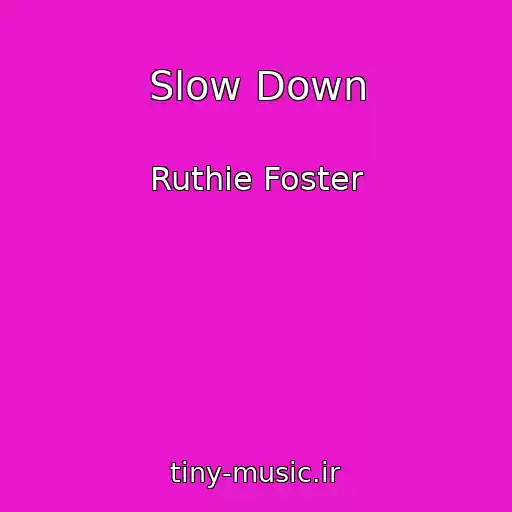 کاور آهنگ Slow Down از Ruthie Foster