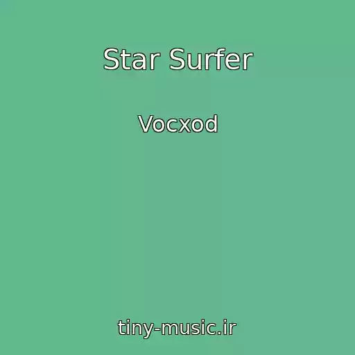 کاور آهنگ Star Surfer از Vocxod