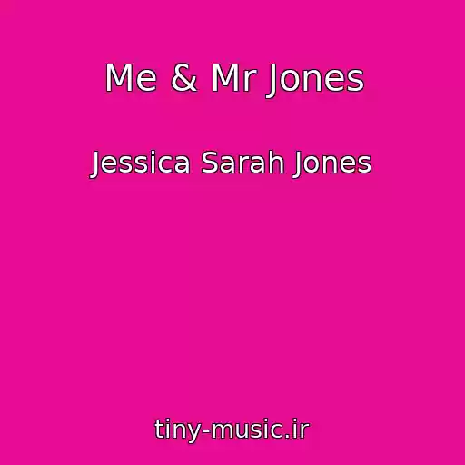 کاور آهنگ Me & Mr Jones از Jessica Sarah Jones