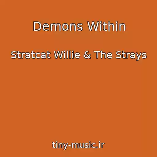 کاور آهنگ Demons Within از Stratcat Willie & The Strays