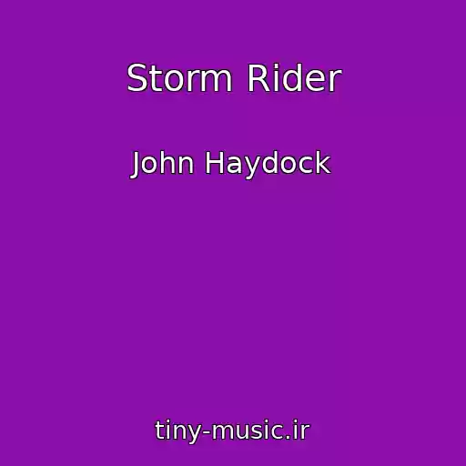 کاور آهنگ Storm Rider از John Haydock