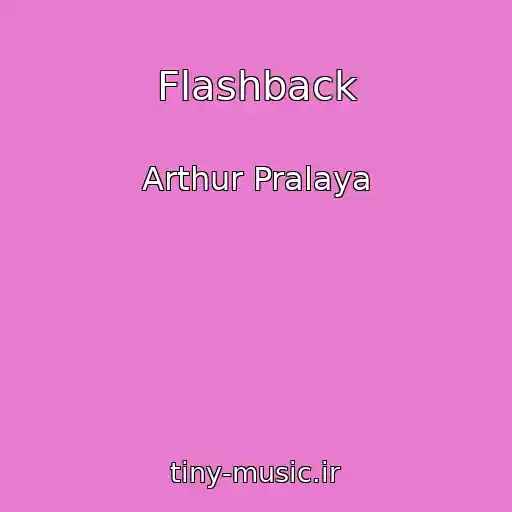 کاور آهنگ Flashback از Arthur Pralaya